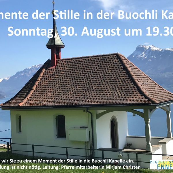 Momente der Stille in der Buochli Kapelle